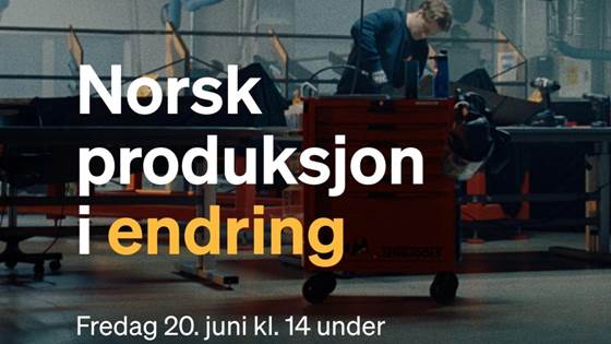 Norsk produksjon i endring (Kongsberg Agenda)